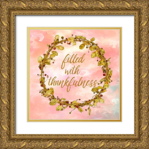 Filled with Thankfulness Gold Ornate Wood Framed Art Print with Double Matting by Murdock, Ramona