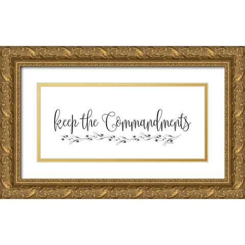Keep the Commandments Gold Ornate Wood Framed Art Print with Double Matting by Murdock, Ramona