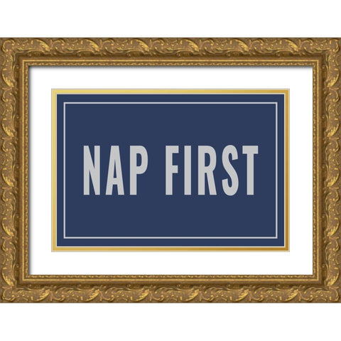 Nap First Gold Ornate Wood Framed Art Print with Double Matting by Murdock, Ramona