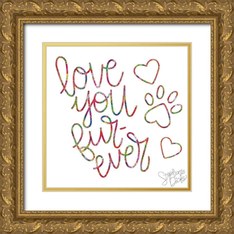 Love You Fur Ever II Gold Ornate Wood Framed Art Print with Double Matting by Dicks, Stephanie