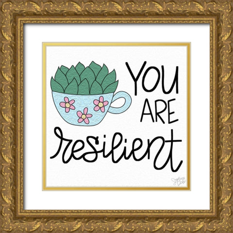 You Are Resilient Gold Ornate Wood Framed Art Print with Double Matting by Dicks, Stephanie