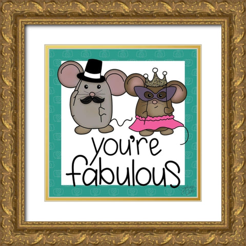 Youre Fabulous Gold Ornate Wood Framed Art Print with Double Matting by Dicks, Stephanie