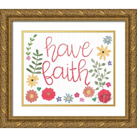 Have Faith Gold Ornate Wood Framed Art Print with Double Matting by Dicks, Stephanie
