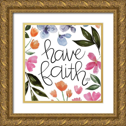 Have Faith Gold Ornate Wood Framed Art Print with Double Matting by Dicks, Stephanie