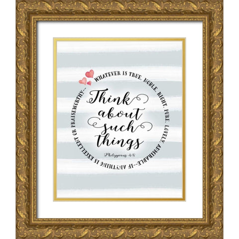 Phillippians 4-8 Gold Ornate Wood Framed Art Print with Double Matting by Moss, Tara