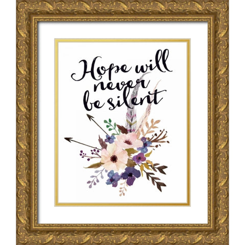 Hope Will Never Be Silent Gold Ornate Wood Framed Art Print with Double Matting by Moss, Tara