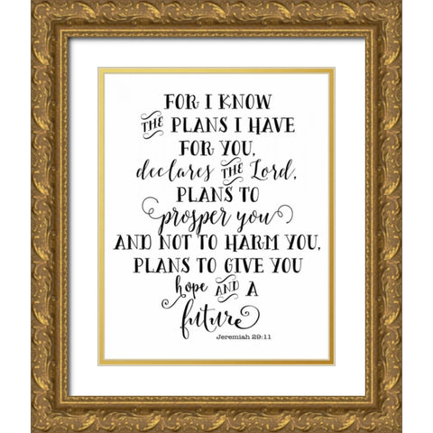 Jeremiah 29-11 Black and White Gold Ornate Wood Framed Art Print with Double Matting by Moss, Tara