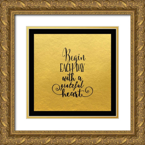 Begin Each Day Gold Ornate Wood Framed Art Print with Double Matting by Moss, Tara