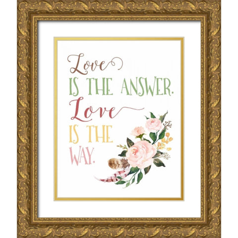 Love is the Answer Gold Ornate Wood Framed Art Print with Double Matting by Moss, Tara