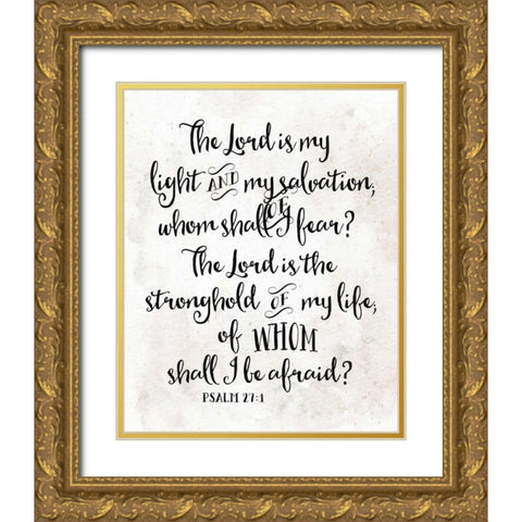Psalm 27:1 Gold Ornate Wood Framed Art Print with Double Matting by Moss, Tara