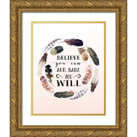 Baby You Will Gold Ornate Wood Framed Art Print with Double Matting by Moss, Tara
