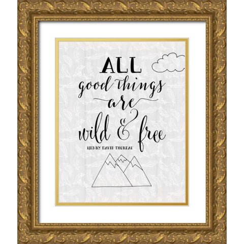 All Good Things Quote II Gold Ornate Wood Framed Art Print with Double Matting by Moss, Tara