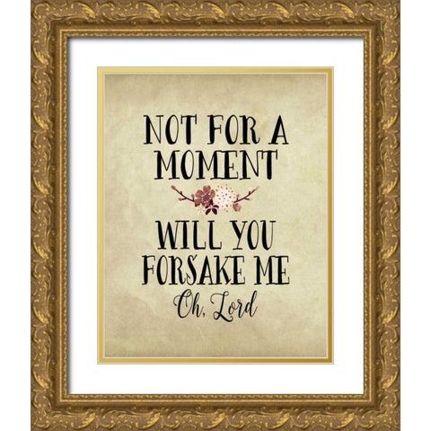 Not for a Moment Gold Ornate Wood Framed Art Print with Double Matting by Moss, Tara