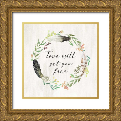 Love Will Set You Free Gold Ornate Wood Framed Art Print with Double Matting by Moss, Tara