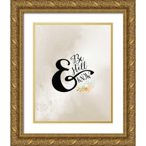 Be Still and Know Gold Ornate Wood Framed Art Print with Double Matting by Moss, Tara