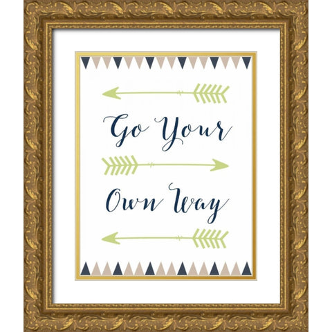 Go Your Own Way Cursive Gold Ornate Wood Framed Art Print with Double Matting by Moss, Tara