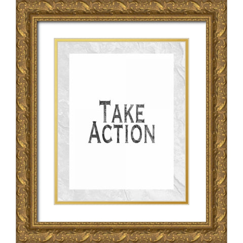 Take Action Gold Ornate Wood Framed Art Print with Double Matting by Moss, Tara