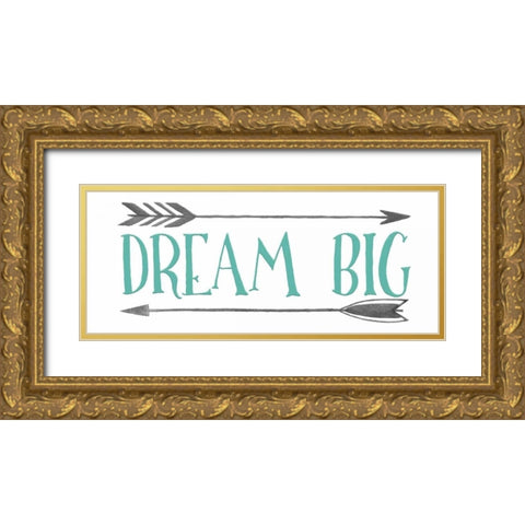 Dream Big Arrow Gold Ornate Wood Framed Art Print with Double Matting by Moss, Tara