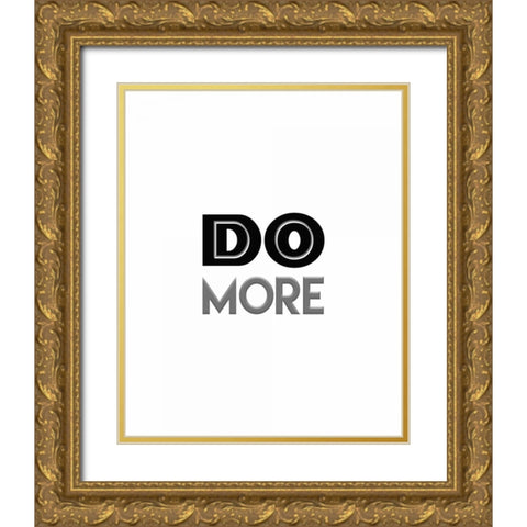 Do More Gold Ornate Wood Framed Art Print with Double Matting by Moss, Tara