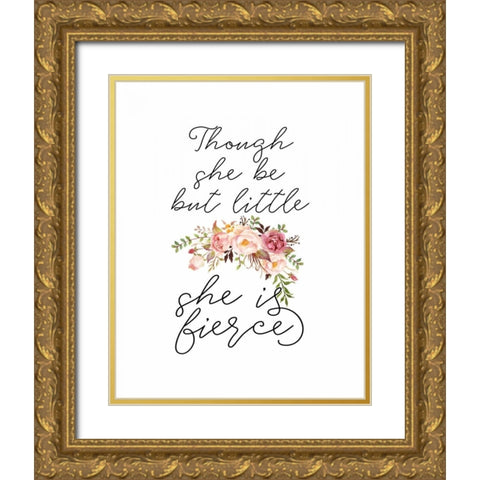 Though She Be But Little Floral Gold Ornate Wood Framed Art Print with Double Matting by Moss, Tara