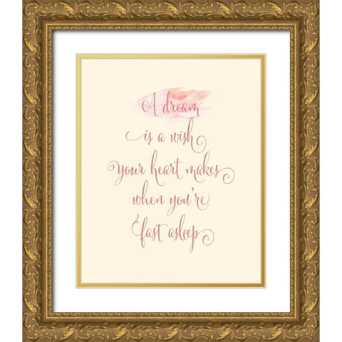 A Dream is a Wish Gold Ornate Wood Framed Art Print with Double Matting by Moss, Tara