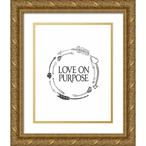 Love on Purpose Wreath Gold Ornate Wood Framed Art Print with Double Matting by Moss, Tara