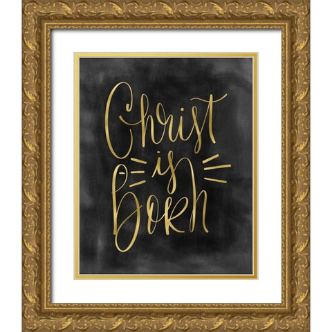 Christ is Born Gold Ornate Wood Framed Art Print with Double Matting by Moss, Tara