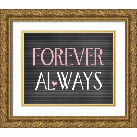 Forever Always Gold Ornate Wood Framed Art Print with Double Matting by Robinson, Tamara
