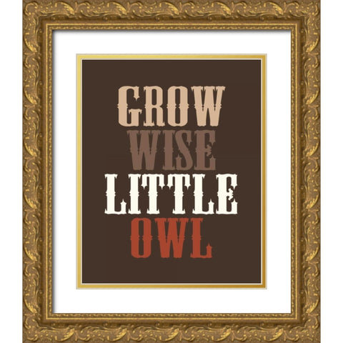 Grow Wise Gold Ornate Wood Framed Art Print with Double Matting by Robinson, Tamara