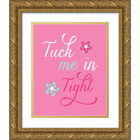 Tuck Me in Tight Gold Ornate Wood Framed Art Print with Double Matting by Robinson, Tamara