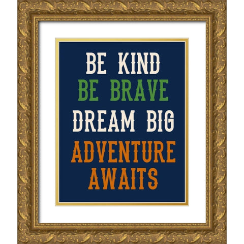 Be Brave on Navy Gold Ornate Wood Framed Art Print with Double Matting by Robinson, Tamara