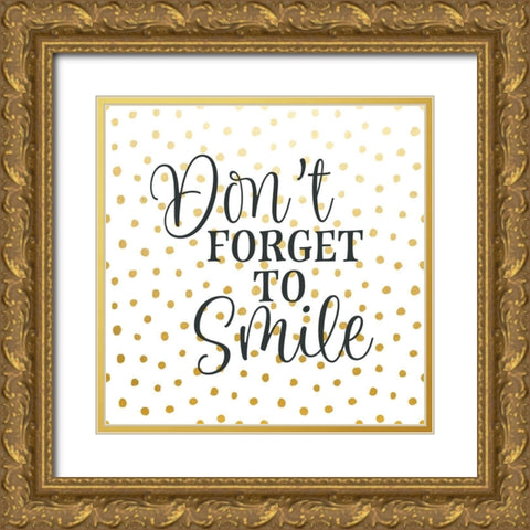Dont Forget to Smile Gold Ornate Wood Framed Art Print with Double Matting by Robinson, Tamara