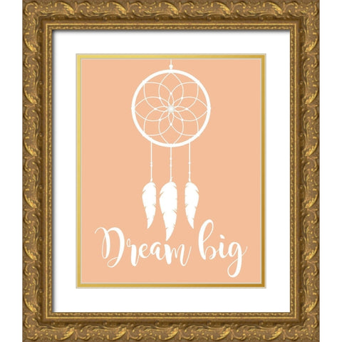 Dream Big Gold Ornate Wood Framed Art Print with Double Matting by Robinson, Tamara