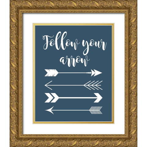 Follow Your Arrow Gold Ornate Wood Framed Art Print with Double Matting by Robinson, Tamara