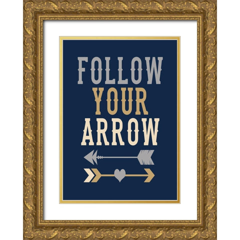Follow Your Arrow Gold Ornate Wood Framed Art Print with Double Matting by Robinson, Tamara
