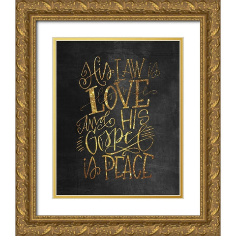 His Law is Love Gold Ornate Wood Framed Art Print with Double Matting by Wieners, Valerie