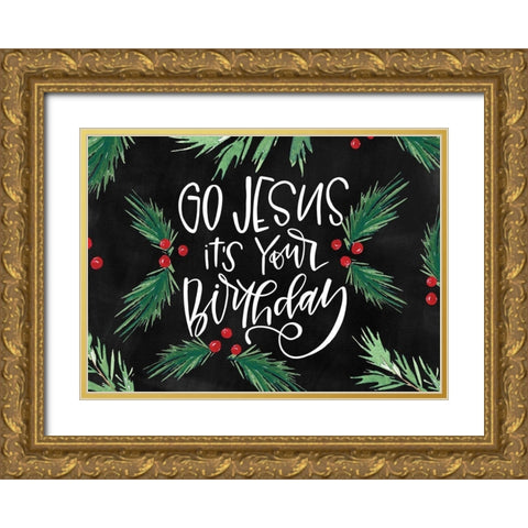 Go Jesus Gold Ornate Wood Framed Art Print with Double Matting by Wieners, Valerie