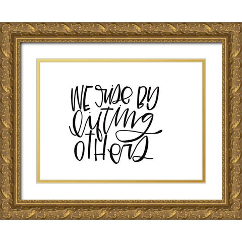 We Rise By Gold Ornate Wood Framed Art Print with Double Matting by Wieners, Valerie