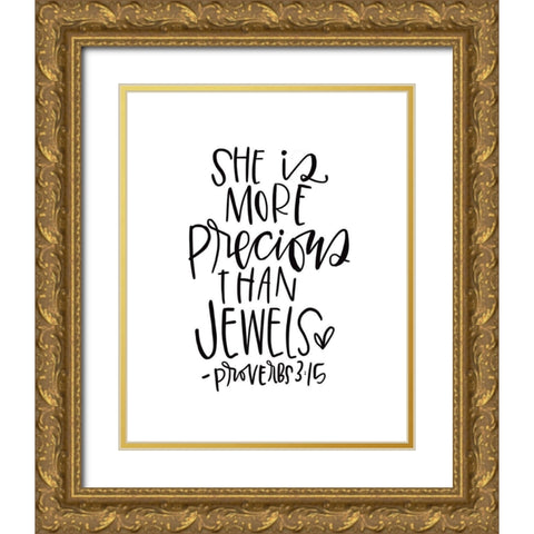 More Precious Than Jewels Gold Ornate Wood Framed Art Print with Double Matting by Wieners, Valerie