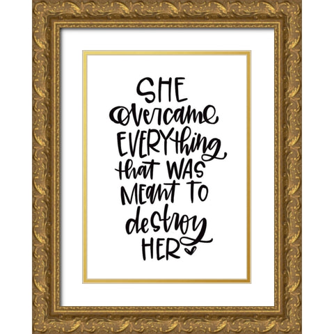 Overcame Everything Gold Ornate Wood Framed Art Print with Double Matting by Wieners, Valerie