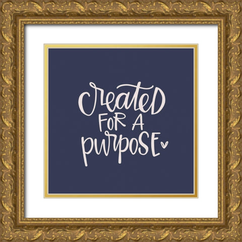 Created for a Purpose Gold Ornate Wood Framed Art Print with Double Matting by Wieners, Valerie