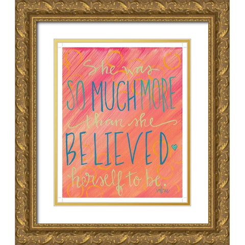 She Was So Much More Gold Ornate Wood Framed Art Print with Double Matting by Wieners, Valerie
