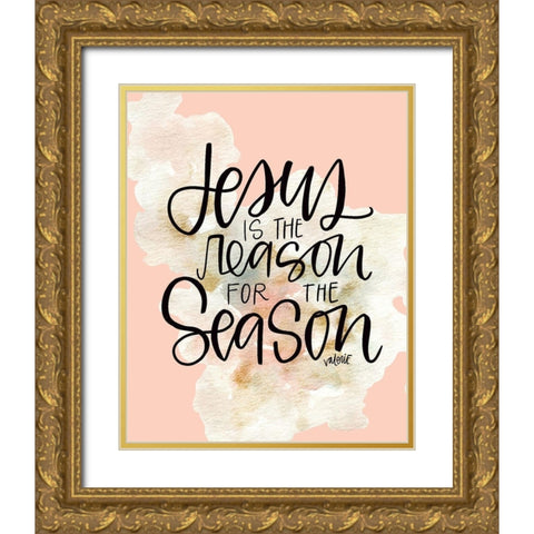 Jesus is the Reason Gold Ornate Wood Framed Art Print with Double Matting by Wieners, Valerie