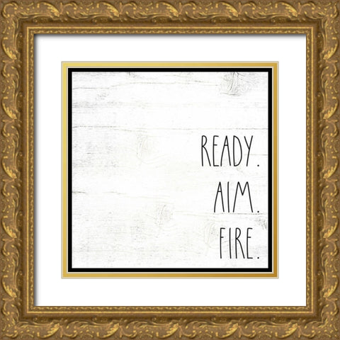 Ready Aim Gold Ornate Wood Framed Art Print with Double Matting by Wieners, Valerie