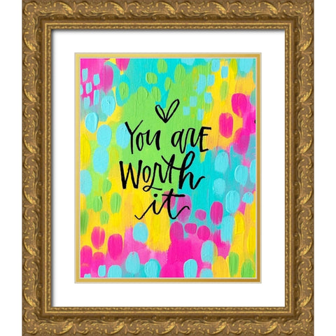 You Are Worth It Gold Ornate Wood Framed Art Print with Double Matting by Wieners, Valerie
