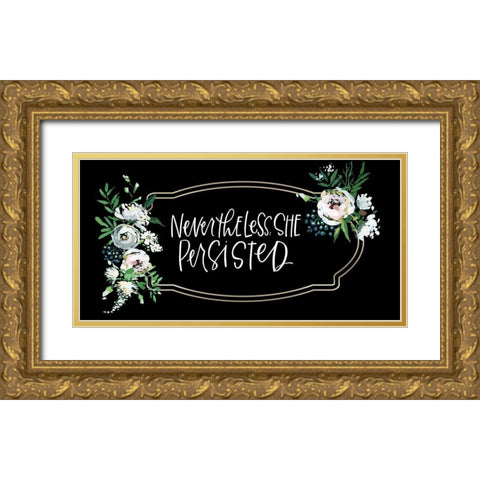 Nevertheless Gold Ornate Wood Framed Art Print with Double Matting by Wieners, Valerie