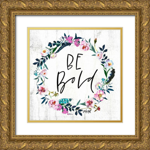 Be Bold Gold Ornate Wood Framed Art Print with Double Matting by Wieners, Valerie