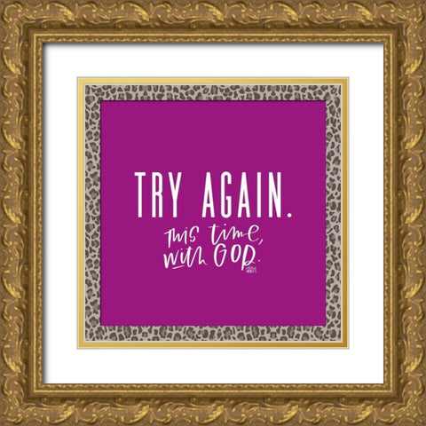 Try Again Gold Ornate Wood Framed Art Print with Double Matting by Wieners, Valerie