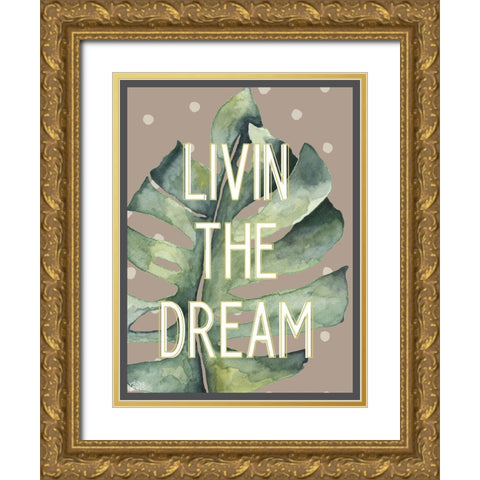 Livin the Dream Gold Ornate Wood Framed Art Print with Double Matting by Wieners, Valerie