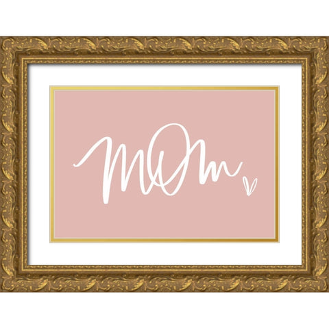 Mom Gold Ornate Wood Framed Art Print with Double Matting by Wieners, Valerie